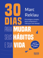 30 dias para mudar seus hábitos e sua vida: Estratégias simples para conquistar a vida que você deseja