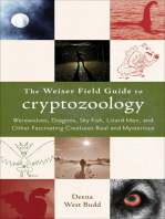 The Weiser Field Guide to Cryptozoology: Werewolves, Dragons, Skyfish, Lizard Men, and Other Fascinating Creatures Real and Mysterious