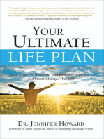 Your Ultimate Life Plan: How to Deeply Transform Your Everyday Experience and Create Changes that Last
