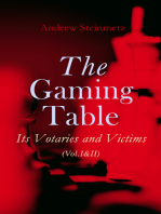 The Gaming Table: Its Votaries and Victims (Vol.I&II): Complete Edition