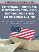 Contrainsurgencia e intervencionismo Estadounidense en América Latina.: Las guerras contra el comunismo, el terrorismo y las drogas.