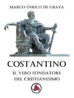 Costantino, il vero fondatore del Cristianesimo