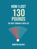 How I Lost 130 Pounds; The Way Toward a New Life
