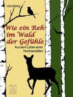 Wie ein Reh im Wald der Gefühle: Aus dem Leben einer Hochsensiblen