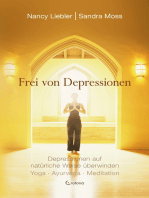 Frei von Depressionen. Depressionen auf natürliche Weise überwinden. Yoga - Ayurveda - Meditation