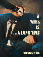 A Week Is...A Long Time