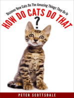 How Do Cats Do That? Discover How Cats Do The Amazing Things They Do: How & Why Do Cats Do That? Series, #1