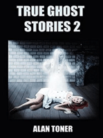 True Ghost Stories 2: True Ghost Stories, #2