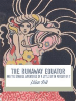 The Runaway Equator: And the Strange Adventures of a Little Boy in Pursuit of It