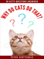 Why Do Cats Do That? 98 Kitty Questions Answered: How & Why Do Cats Do That? Series, #2