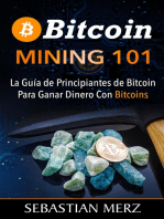 Bitcoin Mining 101: La Guía de Principiantes de Bitcoin Para Ganar Dinero Con Bitcoins