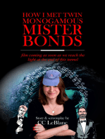 How I Met Twin Monogamous Mister Bonds
