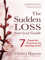 The Sudden Loss Survival Guide: Seven Essential Practices for Healing Grief (Bereavement, Suicide, Mourning)