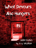 What Devours Always Hungers
