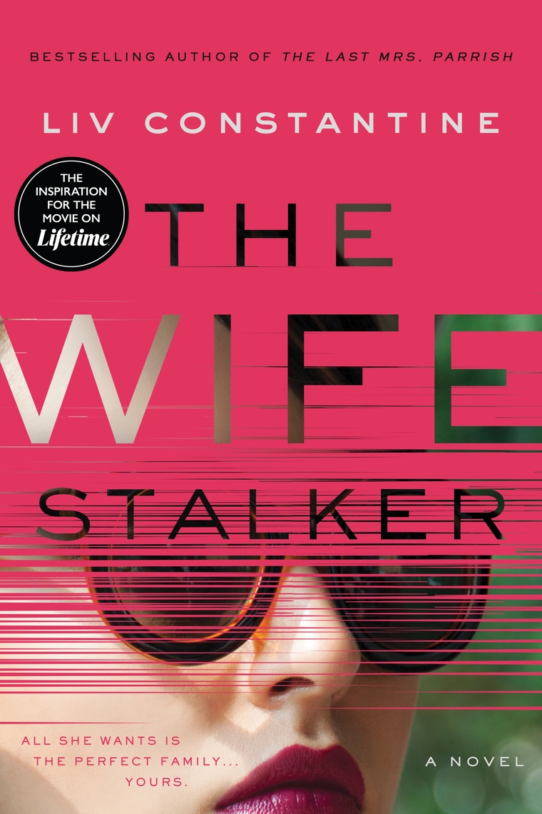 Read The Wife Stalker Online By Liv Constantine Books