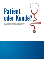 Patient oder Kunde?: Eine empirische Studie über Konzepte, Strukturen und Kundenorientierung in Krankenhäusern