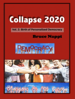 Collapse 2020 Vol. 2: Birth of Personalized Democracy