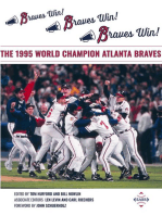 Braves Win! Braves Win! Braves Win! The 1995 World Champion Atlanta Braves