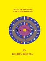 Don’t Be Negative: Enjoy Good Living