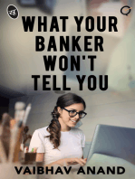 What Your Banker Wont Tell You