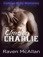Chasing Charlie: A College Bully Romance