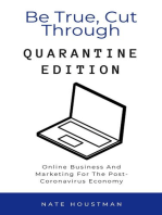 Be True, Cut Through: Quarantine Edition