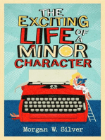 The Exciting Life of a Minor Character
