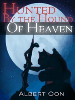 Hunted by the Hound of Heaven