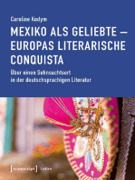 Mexiko als Geliebte - Europas literarische Conquista: Über einen Sehnsuchtsort in der deutschsprachigen Literatur