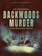 Backwoods Murder (The Story of Cody Legebokoff): A True Crime Quickie, #6