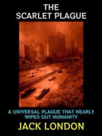 The Scarlet Plague: A Universal Plague that Nearly Wipes Out Humanity