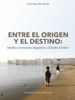 <![CDATA[Entre el origen y el destino]]>: <![CDATA[Familias mexicanas migrantes a Estados Unidos]]>