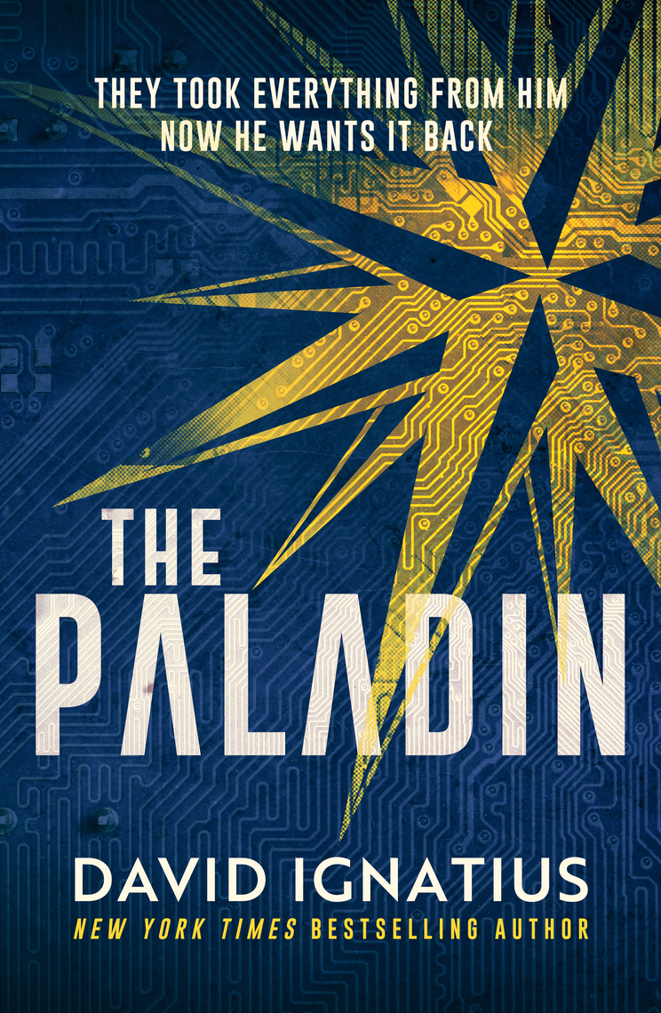 Read The King And The Paladin Read The Paladin Online by David Ignatius | Books