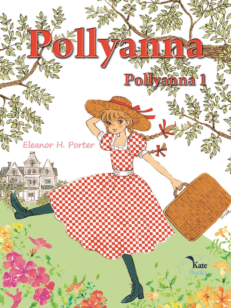 Read Pollyanna Online by Eleanor H. Porter Books