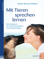 Mit Tieren sprechen lernen: Das Praxisbuch der Tierkommunikation und Tierpsychologie