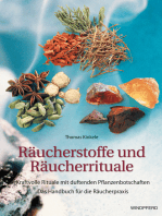 Räucherstoffe und Räucherrituale: Kraftvolle Rituale und duftende Botschaften – Das Handbuch für die Räucherpraxis