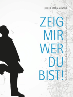 Zeig mir, wer Du bist!: Wie Du Deine Beziehung entwickeln, Krisen überwinden und eine erfüllte Partnerschaft leben kannst