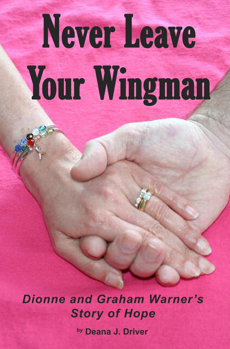 Never Leave Your Wingman by Deana J. Driver - Ebook | Everand