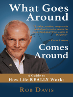 What Goes Around Comes Around: A Guide to How Life REALLY Works