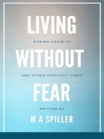 Living Without Fear During Covid-19 (and Other Difficult Times)