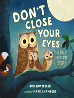 Don't Close Your Eyes: A Silly Bedtime Story