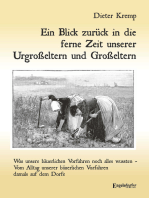 Ein Blick zurück in die ferne Zeit unserer Urgroßeltern und Großeltern: Was unsere bäuerlichen Vorfahren noch alles wussten