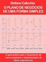 O plano de negócios de uma forma simples: O guia prático para o lançamento de novos projectos e implementação de ideias empresariais.