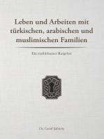 Leben und Arbeiten mit türkischen, arabischen und muslimischen Familien: Ein einfühlsamer Ratgeber