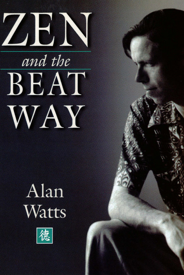 Read Zen & the Beat Way Online by Alan Watts Books