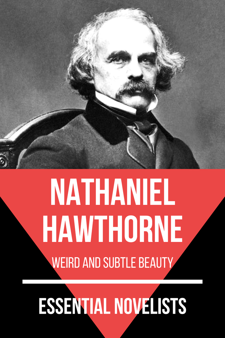 Essential Novelists - Nathaniel Hawthorne by Nathaniel Hawthorne, August Nemo photo