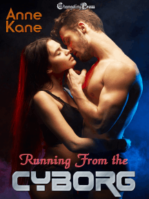 Running From The Cyborg by Anne Kane - Ebook | Scribd