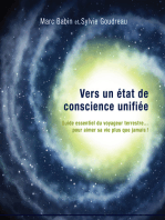 Vers un état de conscience unifiée: Guide essentiel du voyageur terrestre… pour aimer sa vie plus que jamais!