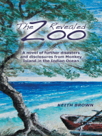 The Zoo Revealed: A Novel of Further Disasters and Disclosures From Monkey Island in the Indian Ocean