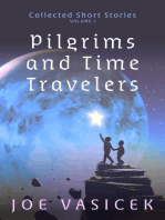 Pilgrims and Time Travelers: Collected Short Stories, #1